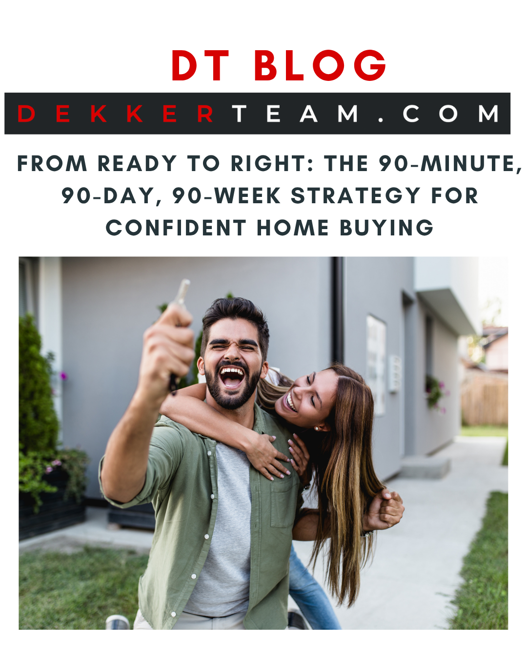 Two excited people, she's holding him & he's holding keys in front of their new home below the text FROM Ready to Right: The 90-Minute, 90-Day, 90-Week Strategy for Confident Home Buying