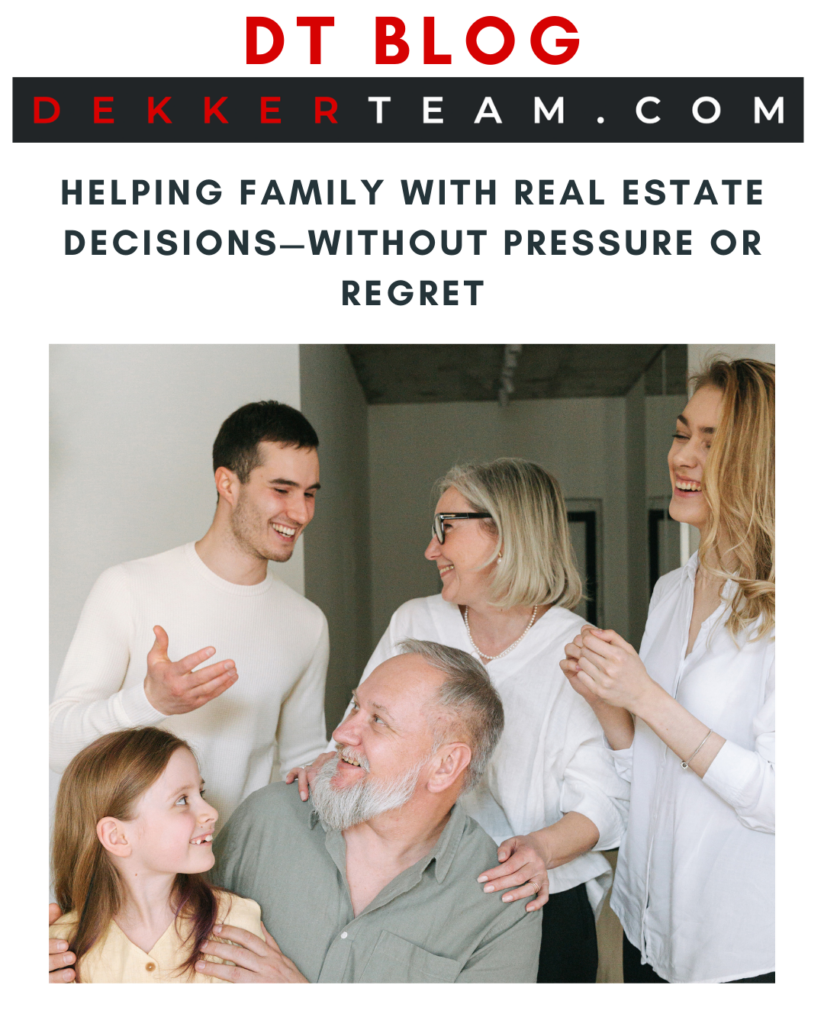 Blog header image showing a multigenerational family in a calm, supportive conversation, representing helping family with real estate decisions without pressure.